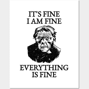 It's Fine I'm Fine Everything Is Fine Posters and Art